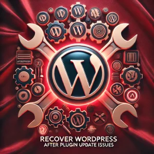 How to Recover WordPress After Plugin Update Full Guide